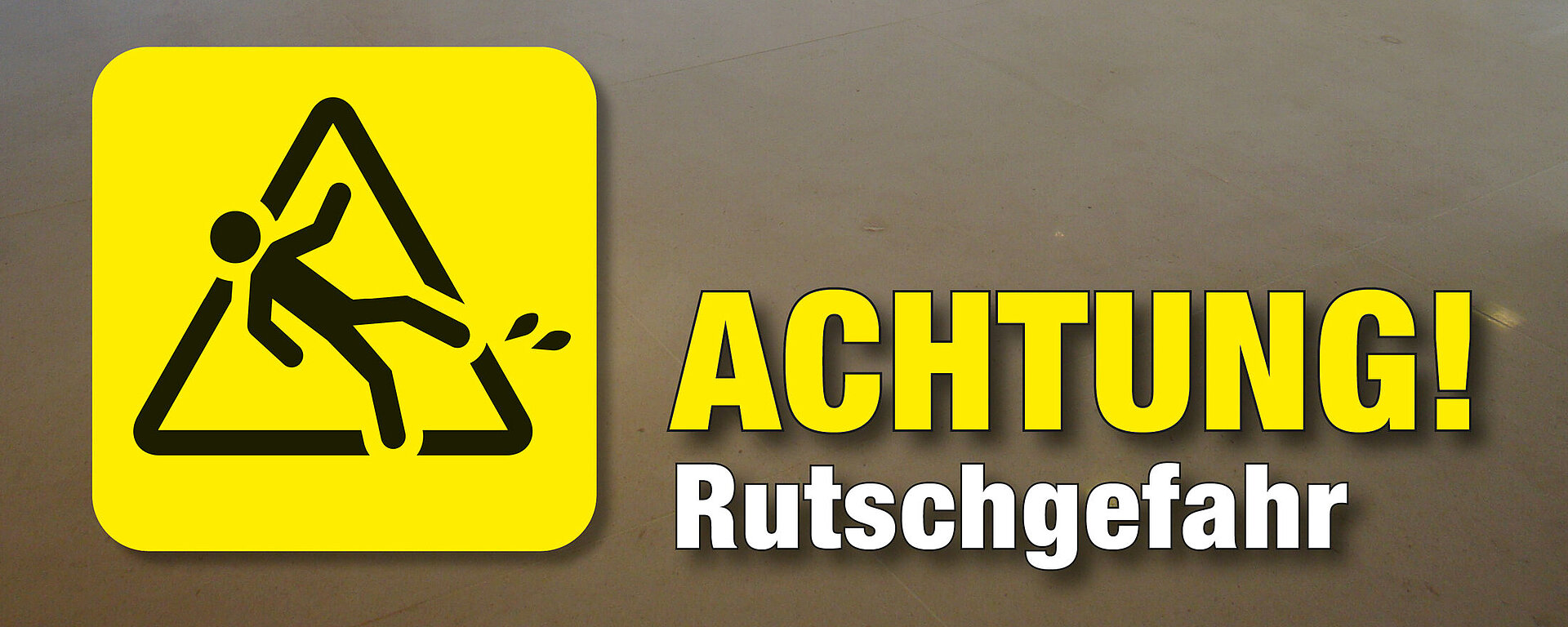 Rutschgefahr Hinweis